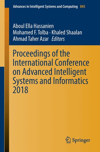 Aboul Ella Hassanien, Mohamed F. Tolba, Khaled Shaalan, Ahmad Taher Azar - Proceedings of the International Conference on Advanced Intelligent Systems and Informatics 2018, Häftad