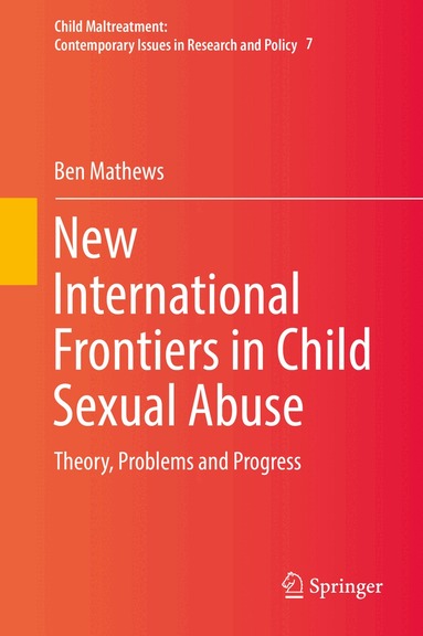 Ben Mathews - New International Frontiers in Child Sexual Abuse, Inbunden