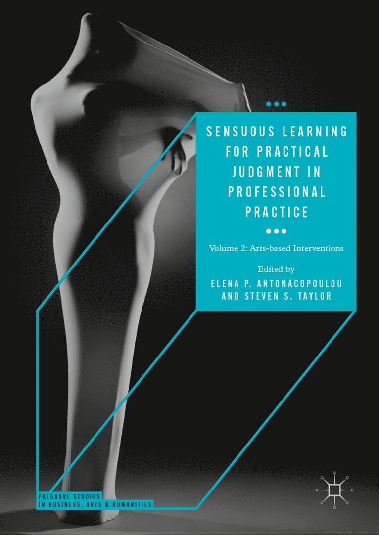 Sensuous Learning for Practical Judgment in Professional Practice 1