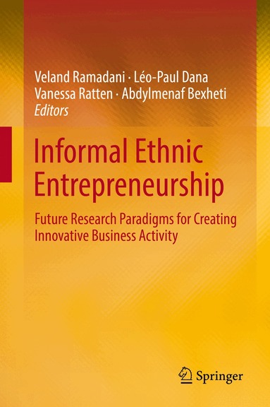 Veland Ramadani, Léo-Paul Dana, Vanessa Ratten, Abdylmenaf Bexheti - Informal Ethnic Entrepreneurship, Inbunden