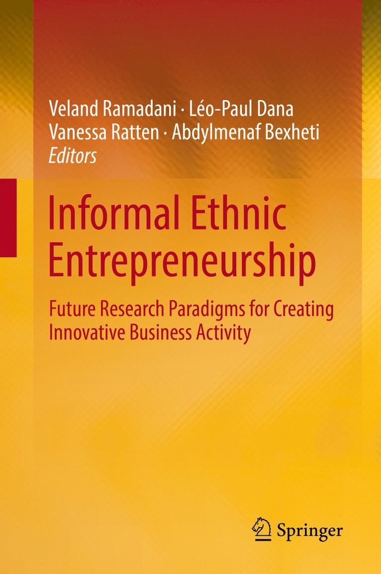 Veland Ramadani, Léo-Paul Dana, Vanessa Ratten, Abdylmenaf Bexheti - Informal Ethnic Entrepreneurship, Inbunden