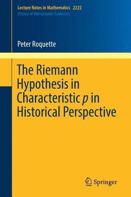 The Riemann Hypothesis in Characteristic p in Historical Perspective 1