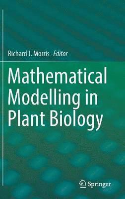 bokomslag Mathematical Modelling in Plant Biology