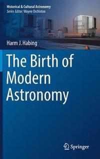bokomslag The Birth of Modern Astronomy
