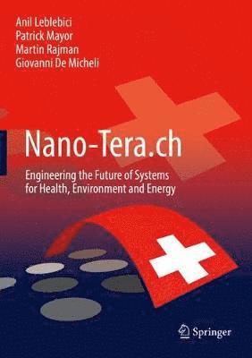 Anil Leblebici, Patrick Mayor, Martin Rajman, Giovanni De Micheli - Nano-Tera.ch, Inbunden