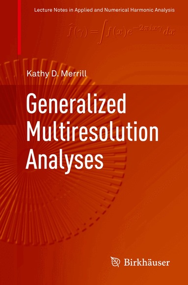 Kathy D. Merrill - Generalized Multiresolution Analyses, Häftad