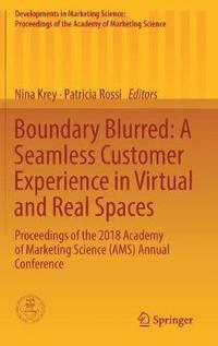 bokomslag Boundary Blurred: A Seamless Customer Experience in Virtual and Real Spaces