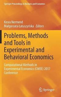 bokomslag Problems, Methods and Tools in Experimental and Behavioral Economics