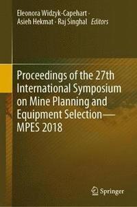 bokomslag Proceedings of the 27th International Symposium on Mine Planning and Equipment Selection - MPES 2018