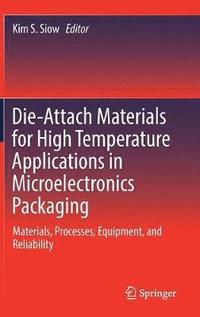 bokomslag Die-Attach Materials for High Temperature Applications in Microelectronics Packaging