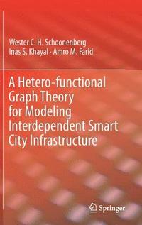 bokomslag Hetero-functional Graph Theory for Modeling Interdependent Smart City Infrastructure