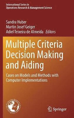 Multiple Criteria Decision Making and Aiding 1