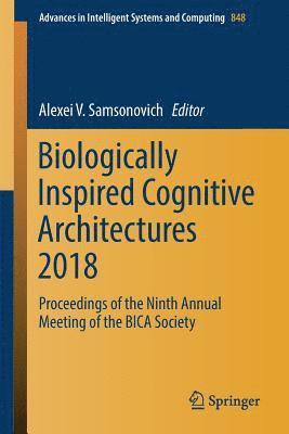 bokomslag Biologically Inspired Cognitive Architectures 2018