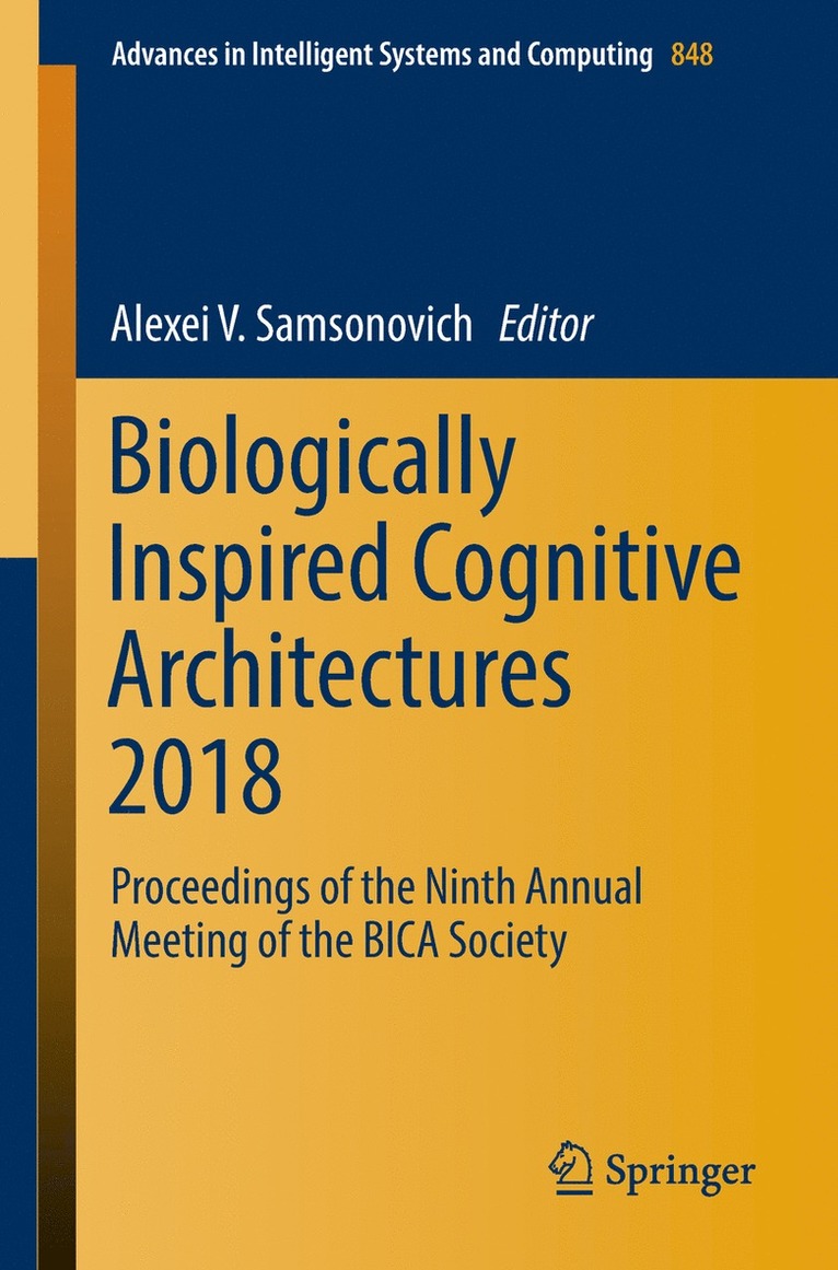 Alexei V. Samsonovich - Biologically Inspired Cognitive Architectures 2018, Häftad