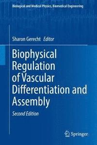 bokomslag Biophysical Regulation of Vascular Differentiation and Assembly