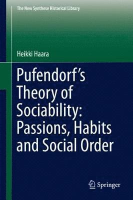 bokomslag Pufendorf's Theory of Sociability: Passions, Habits and Social Order