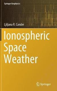 bokomslag Ionospheric Space Weather