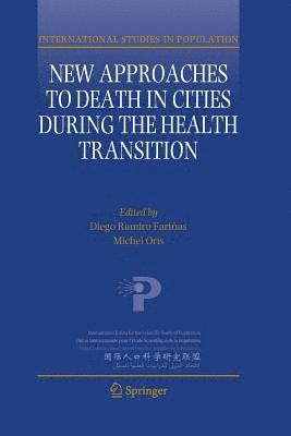 New Approaches to Death in Cities during the Health Transition 1