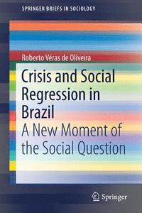 bokomslag Crisis and Social Regression in Brazil