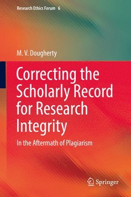 Correcting the Scholarly Record for Research Integrity 1