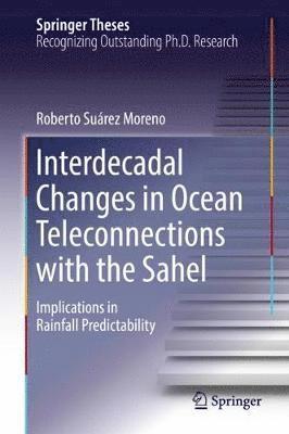 Interdecadal Changes in Ocean Teleconnections with the Sahel 1