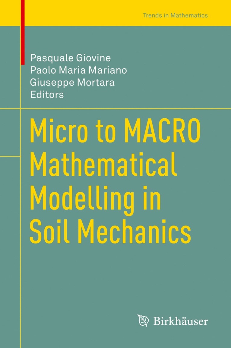 Pasquale Giovine, Paolo Maria Mariano, Giuseppe Mortara - Micro to MACRO Mathematical Modelling in Soil Mechanics, Inbunden