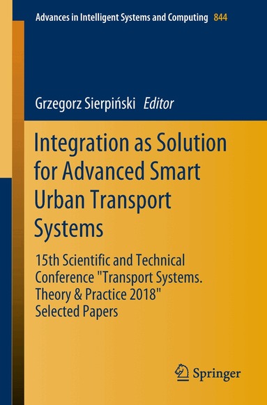 Grzegorz Sierpiński - Integration as Solution for Advanced Smart Urban Transport Systems, Häftad
