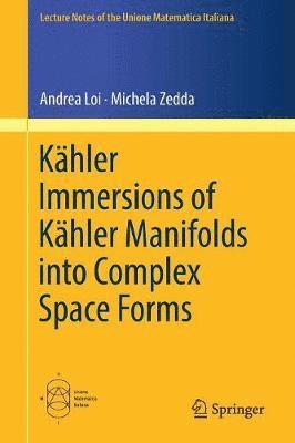 Khler Immersions of Khler Manifolds into Complex Space Forms 1