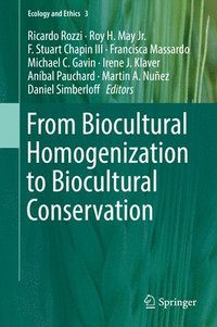 bokomslag From Biocultural Homogenization to Biocultural Conservation