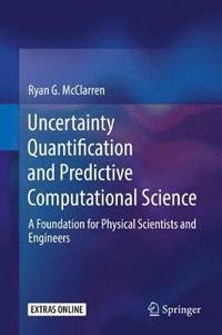 bokomslag Uncertainty Quantification and Predictive Computational Science
