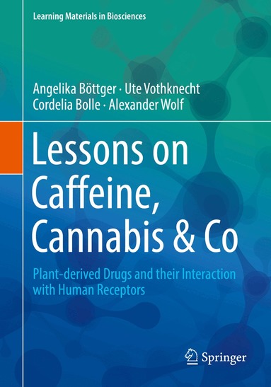 Angelika Böttger, Ute Vothknecht, Cordelia Bolle, Alexander Wolf - Lessons on Caffeine, Cannabis & Co, Häftad