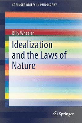 Idealization and the Laws of Nature 1
