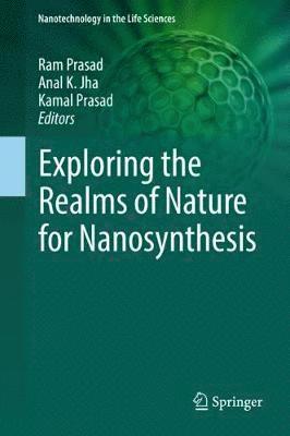 bokomslag Exploring the Realms of Nature for Nanosynthesis