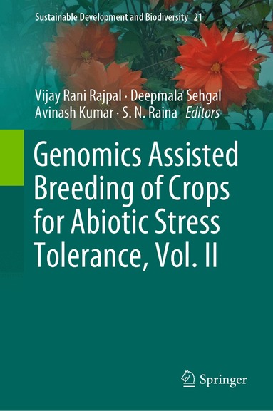 Vijay Rani Rajpal, Deepmala Sehgal, Avinash Kumar, S.N. Raina - Genomics Assisted Breeding of Crops for Abiotic Stress Tolerance, Vol. II, Inbunden