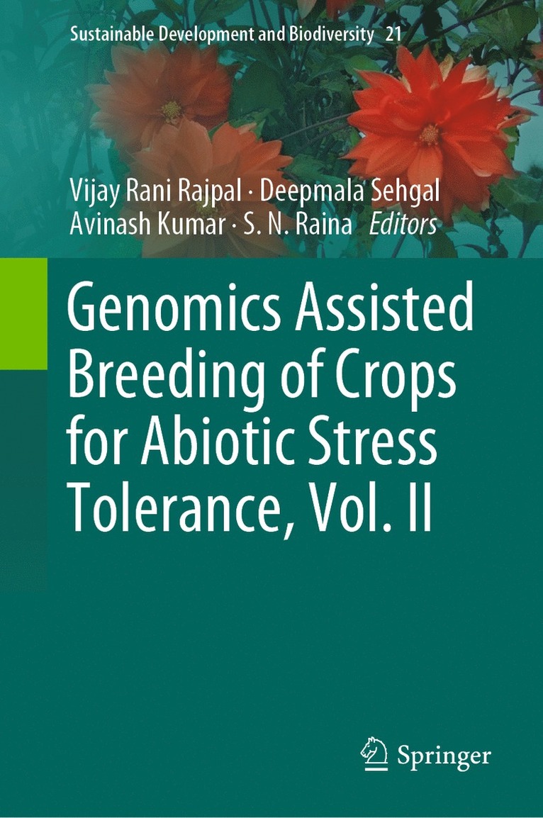 Vijay Rani Rajpal, Deepmala Sehgal, Avinash Kumar, S.N. Raina, S. N. Raina - Genomics Assisted Breeding of Crops for Abiotic Stress Tolerance, Vol. II, Inbunden