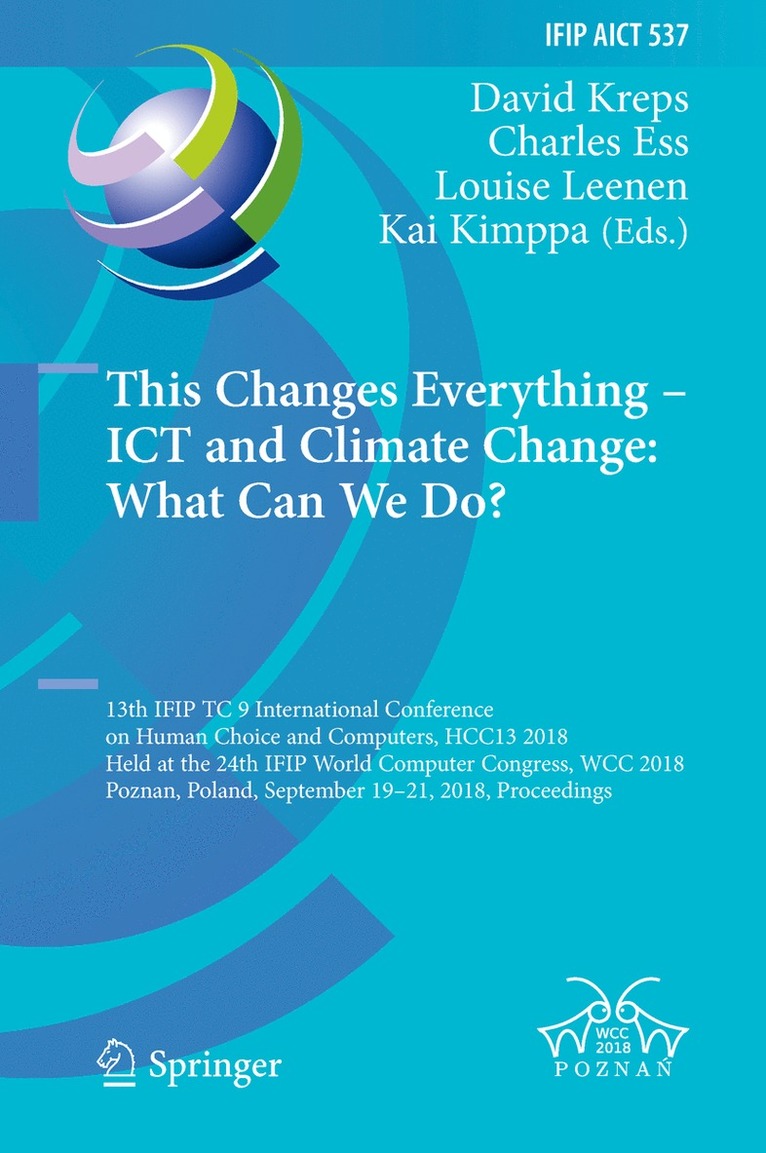 David Kreps, Charles Ess, Louise Leenen, Kai Kimppa - This Changes Everything – ICT and Climate Change: What Can We Do?, Inbunden