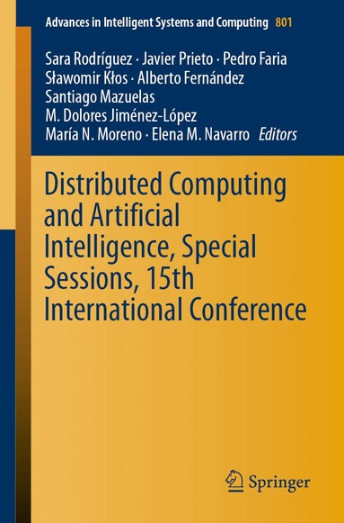 Sara Rodríguez, Javier Prieto, Pedro Faria, Sławomir Kłos, Alberto Fernández, Santiago Mazuelas, M. Dolores Jiménez-López, María N. Moreno, Elena M. Navarro - Distributed Computing and Artificial Intelligence, Special Sessions, 15th International Conference, Häftad