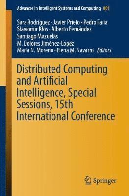 Distributed Computing and Artificial Intelligence, Special Sessions, 15th International Conference 1