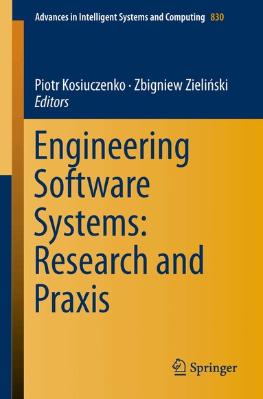 Piotr Kosiuczenko, Zbigniew Zieliński - Engineering Software Systems: Research and Praxis, Häftad