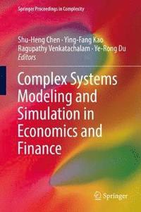 bokomslag Complex Systems Modeling and Simulation in Economics and Finance
