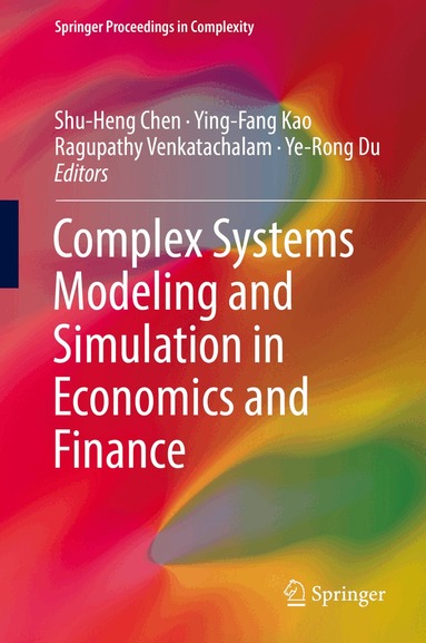 Shu-Heng Chen, Ying-Fang Kao, Ragupathy Venkatachalam, Ye-Rong Du - Complex Systems Modeling and Simulation in Economics and Finance, Inbunden
