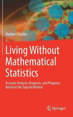 Living Without Mathematical Statistics 1