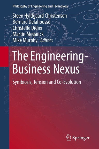 Steen Hyldgaard Christensen, Bernard Delahousse, Christelle Didier, Martin Meganck, Mike Murphy - Engineering-Business Nexus, Inbunden