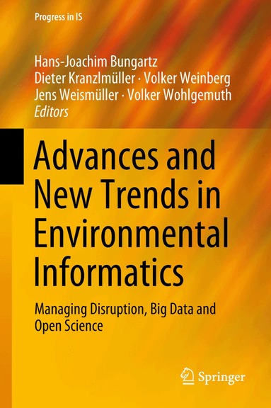 Hans-Joachim Bungartz, Dieter Kranzlmüller, Volker Weinberg, Jens Weismüller, Volker Wohlgemuth - Advances and New Trends in Environmental Informatics, Inbunden