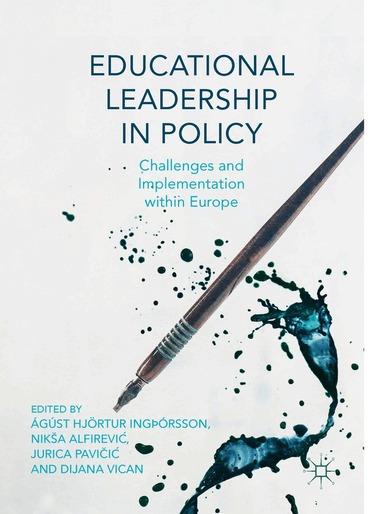 Ágúst Hjörtur Ingþórsson, Nikša Alfirević, Jurica Pavičić, Dijana Vican - Educational Leadership in Policy, Inbunden
