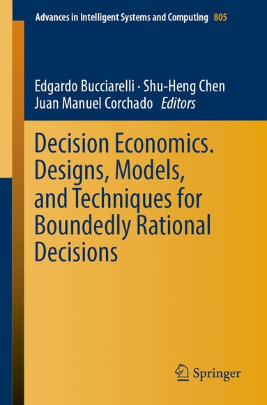 Edgardo Bucciarelli, Shu-Heng Chen, Juan Manuel Corchado - Decision Economics. Designs, Models, and Techniques for Boundedly Rational Decisions, Häftad
