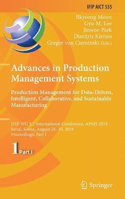 bokomslag Advances in Production Management Systems. Production Management for Data-Driven, Intelligent, Collaborative, and Sustainable Manufacturing