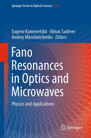 Eugene Kamenetskii, Almas Sadreev, Andrey Miroshnichenko - Fano Resonances in Optics and Microwaves, Inbunden