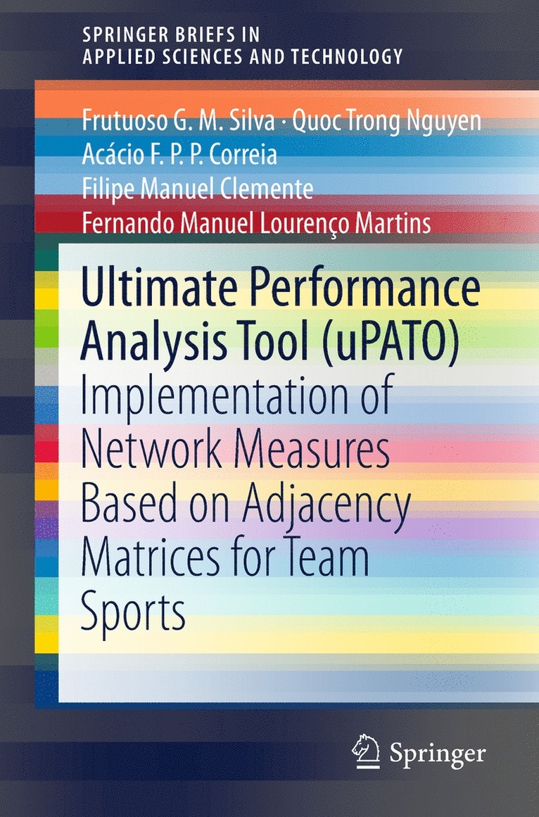 Frutuoso G. M. Silva, Quoc Trong Nguyen, Acácio F.P.P. Correia, Filipe Manuel Clemente, Fernando Manuel Lourenço Martins, Acácio F. P. P. Correia - Ultimate Performance Analysis Tool (uPATO), Häftad
