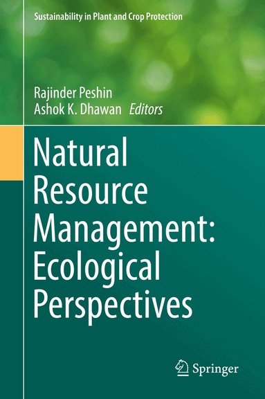 Rajinder Peshin, Ashok K. Dhawan - Natural Resource Management: Ecological Perspectives, Inbunden